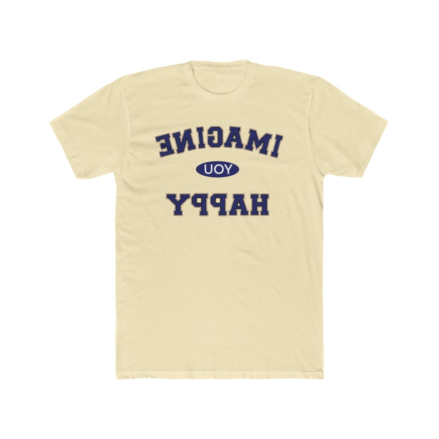 Imagine you happy Tee