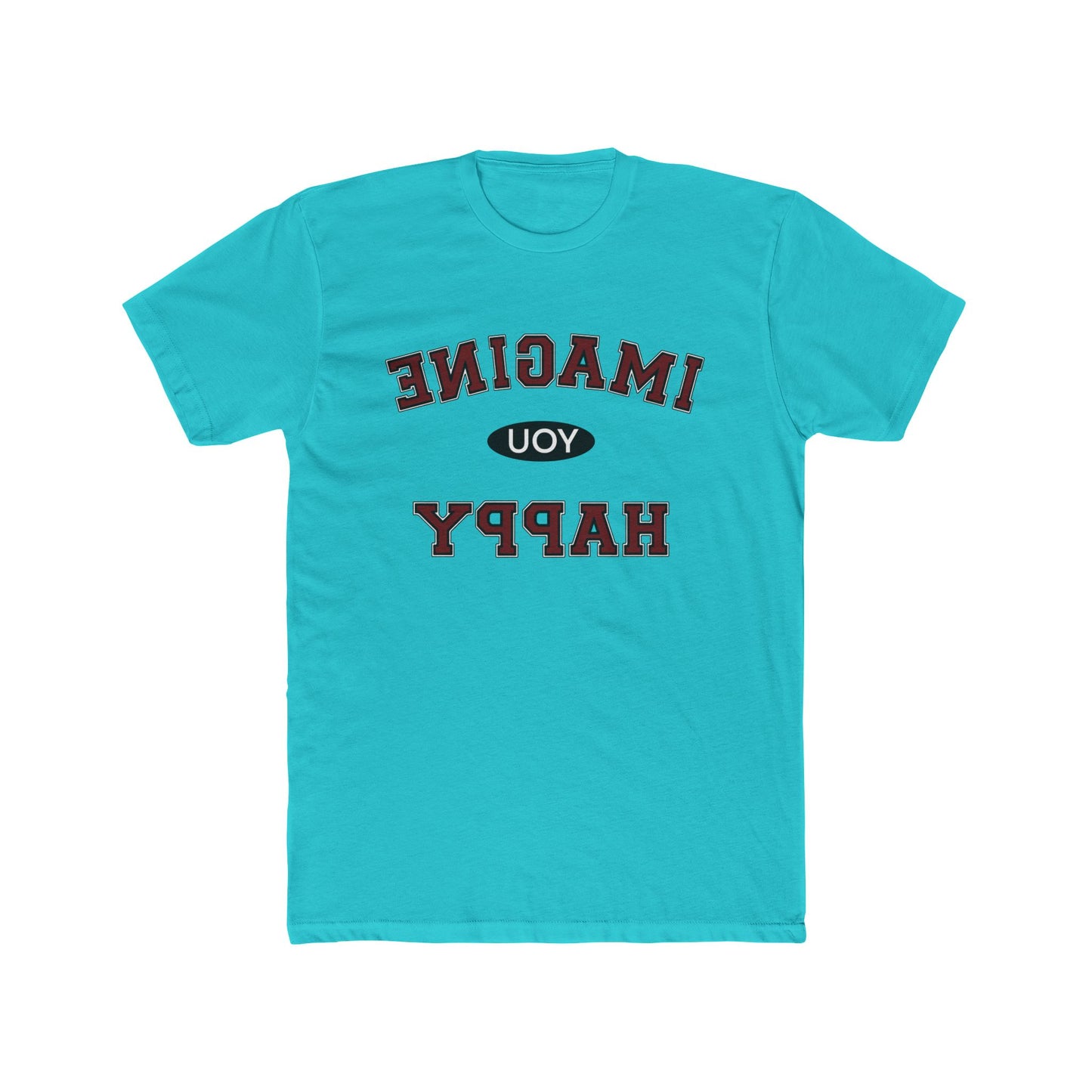Imagine you happy Tee