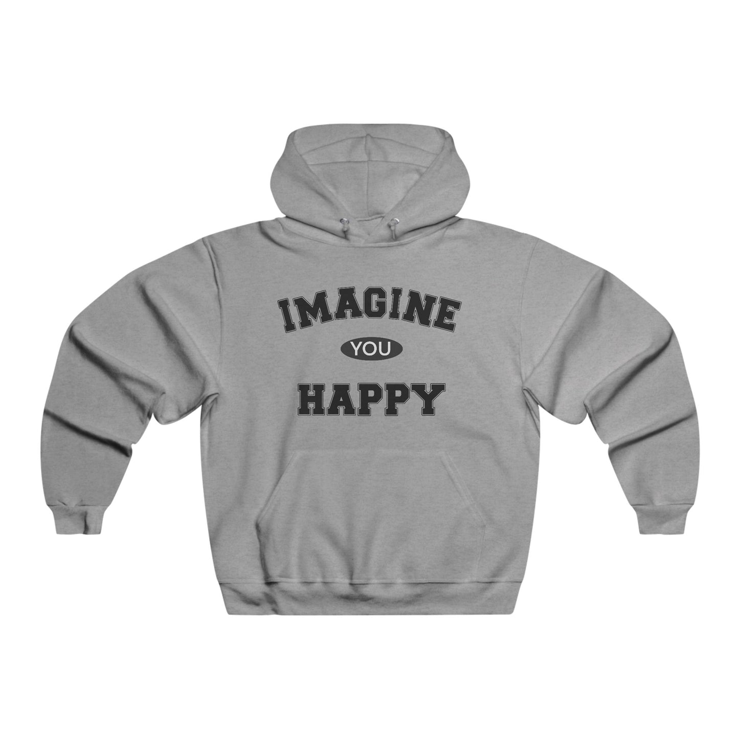 Imagine you happy Hoodie
