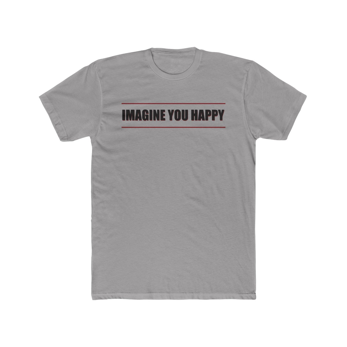 Imagine you happy Tee