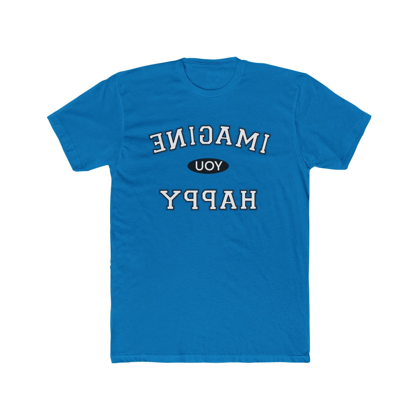 Imagine You Happy Tee
