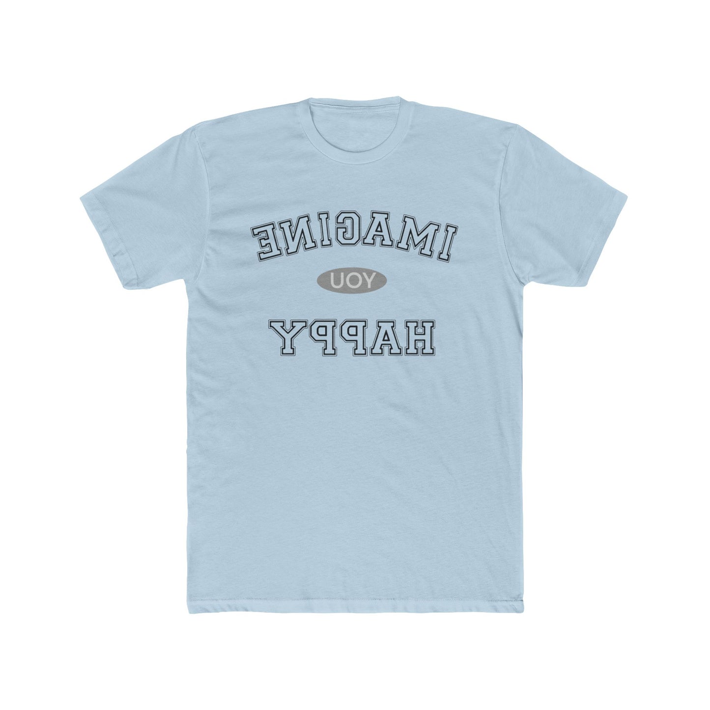 Imagine You Happy Tee