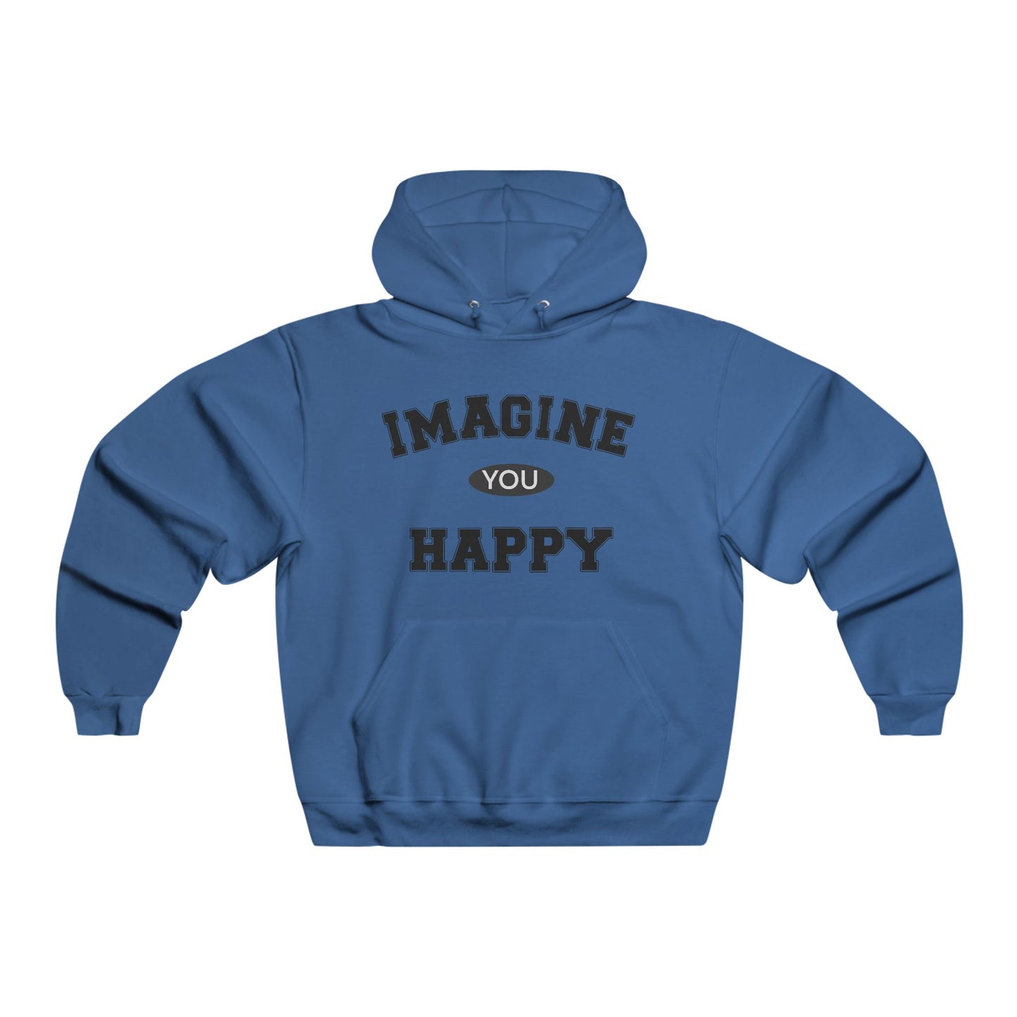 Imagine you happy Hoodie