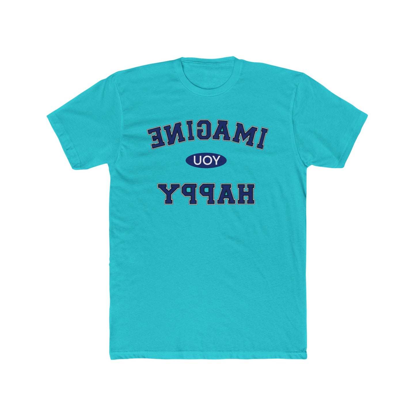 Imagine you happy Tee