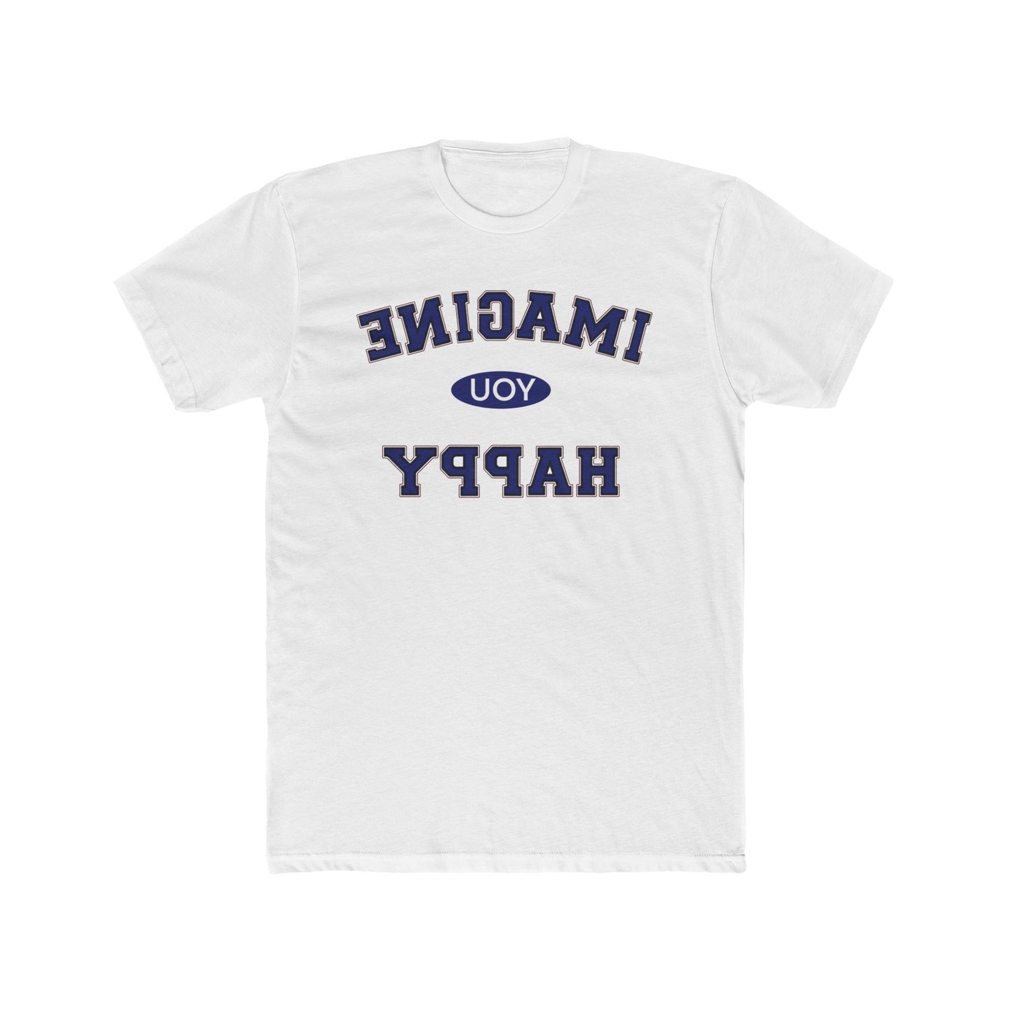 Imagine you happy Tee