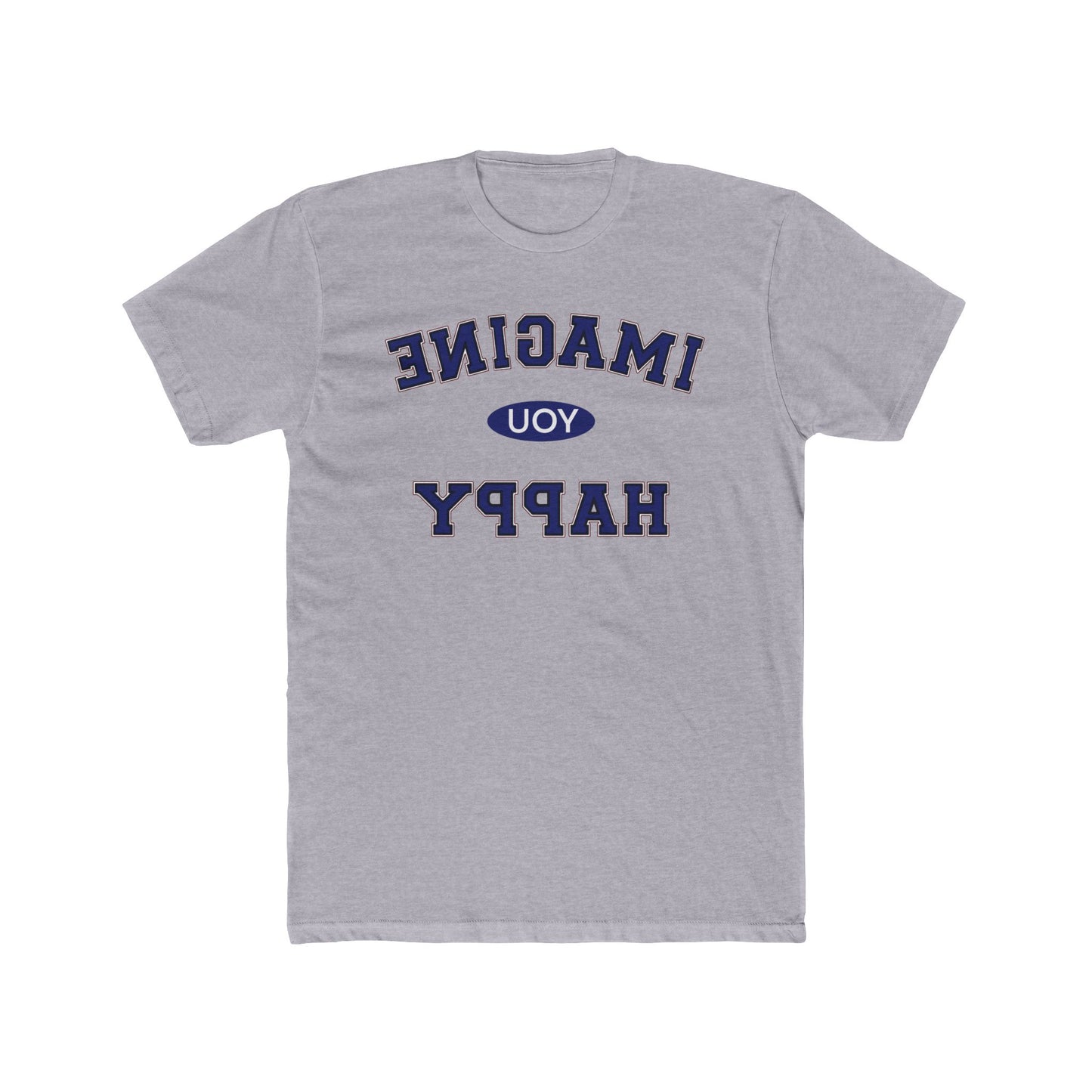 Imagine you happy Tee