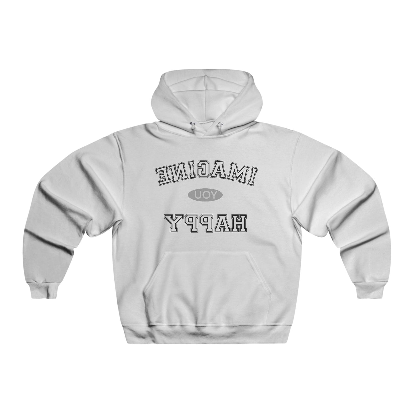 Imagine you happy Hoodie