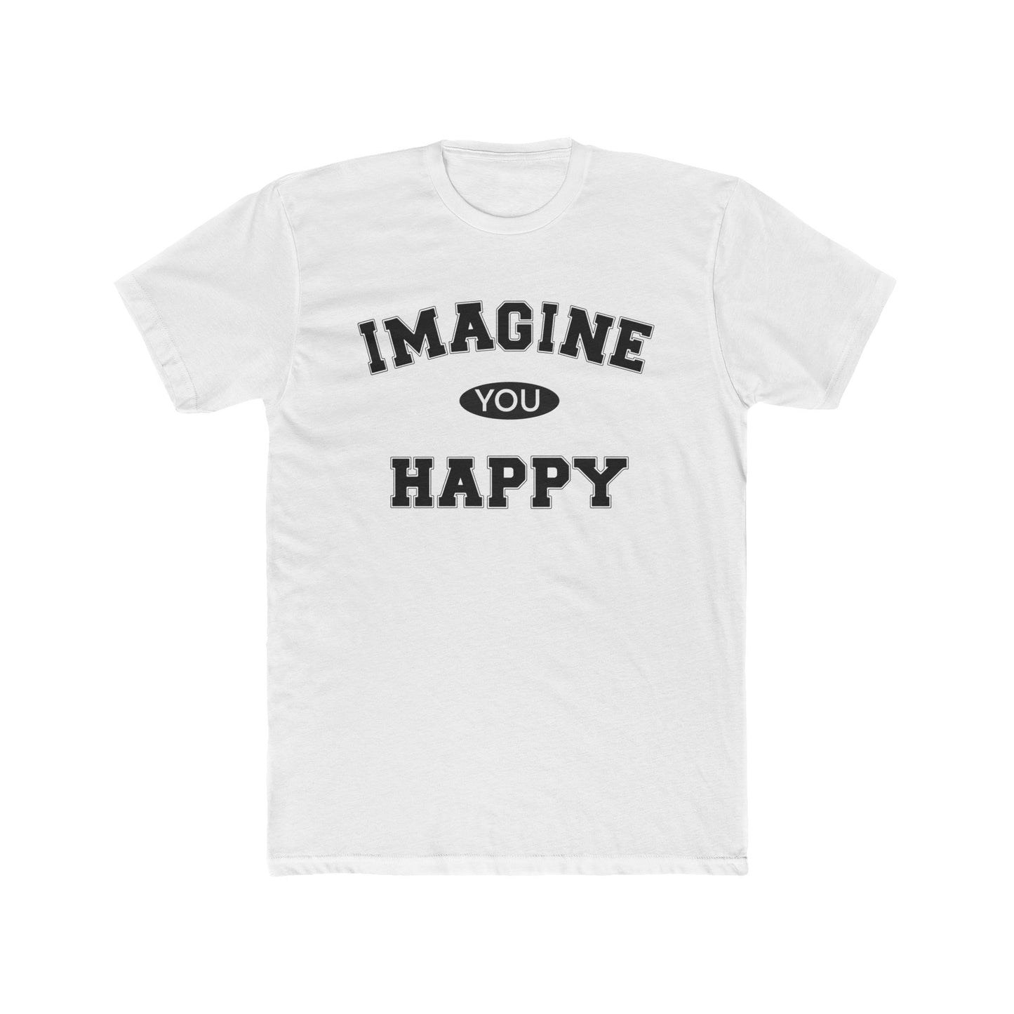 Imagine you happy   Tee