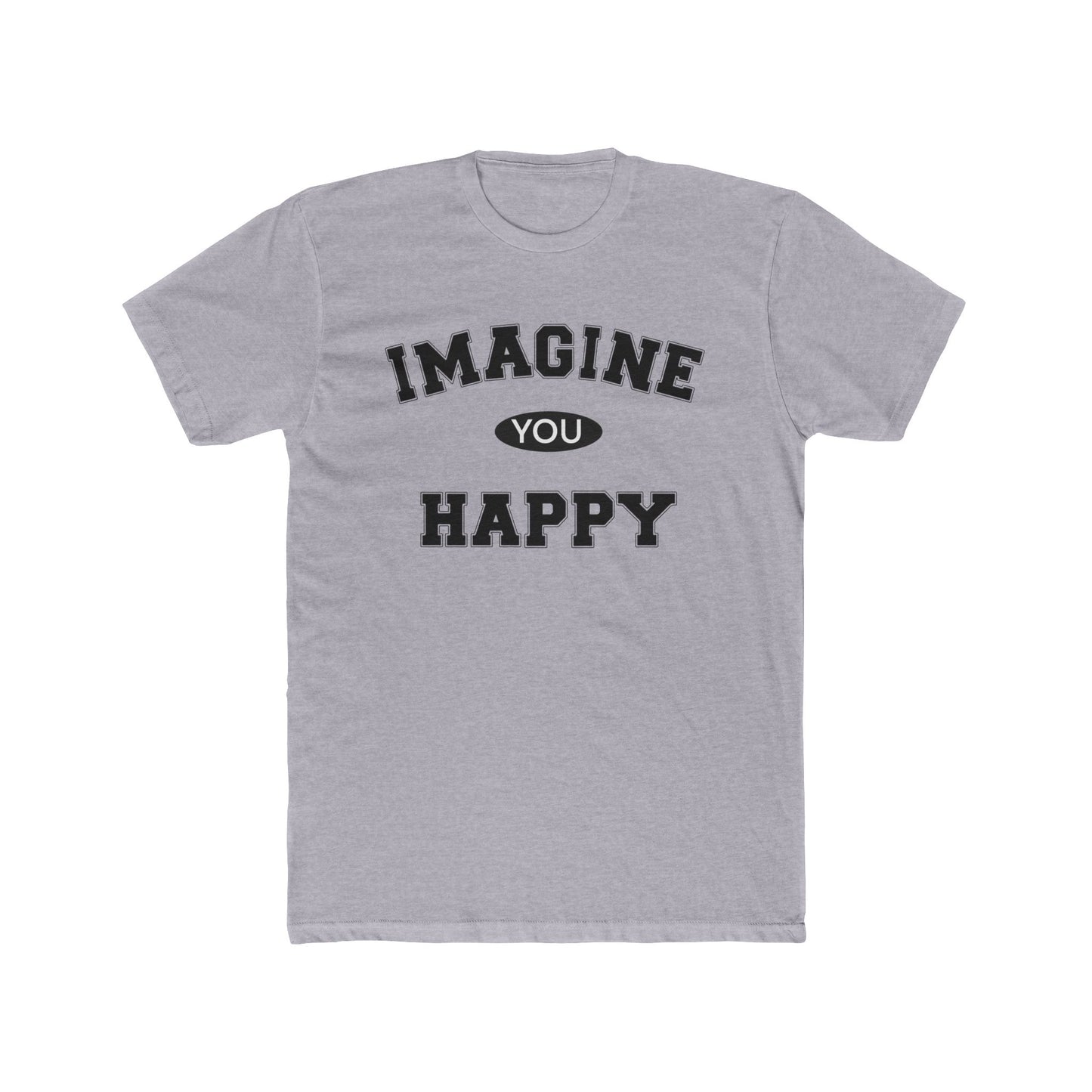 Imagine you happy   Tee