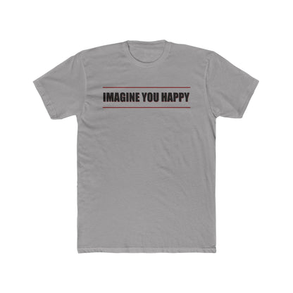Imagine you happy   Tee