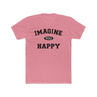 Imagine you happy   Tee