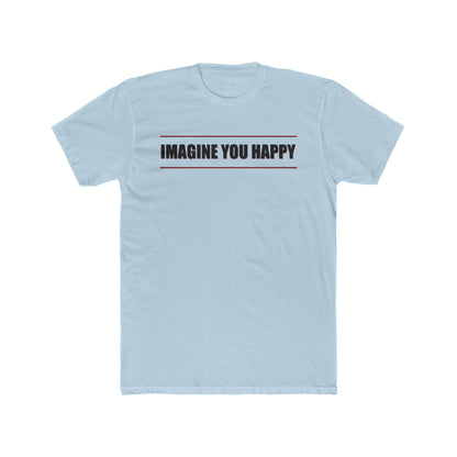 Imagine you happy   Tee