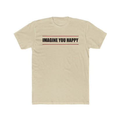 Imagine you happy   Tee