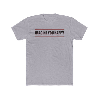Imagine you happy   Tee