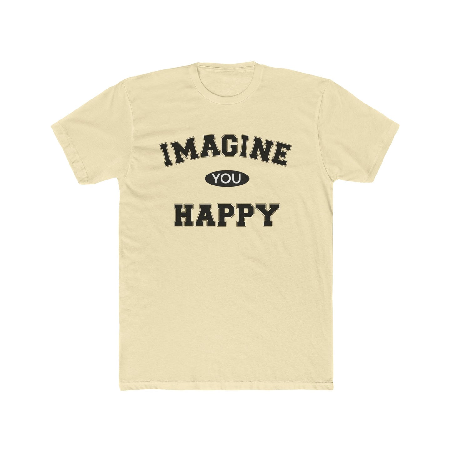 Imagine you happy   Tee