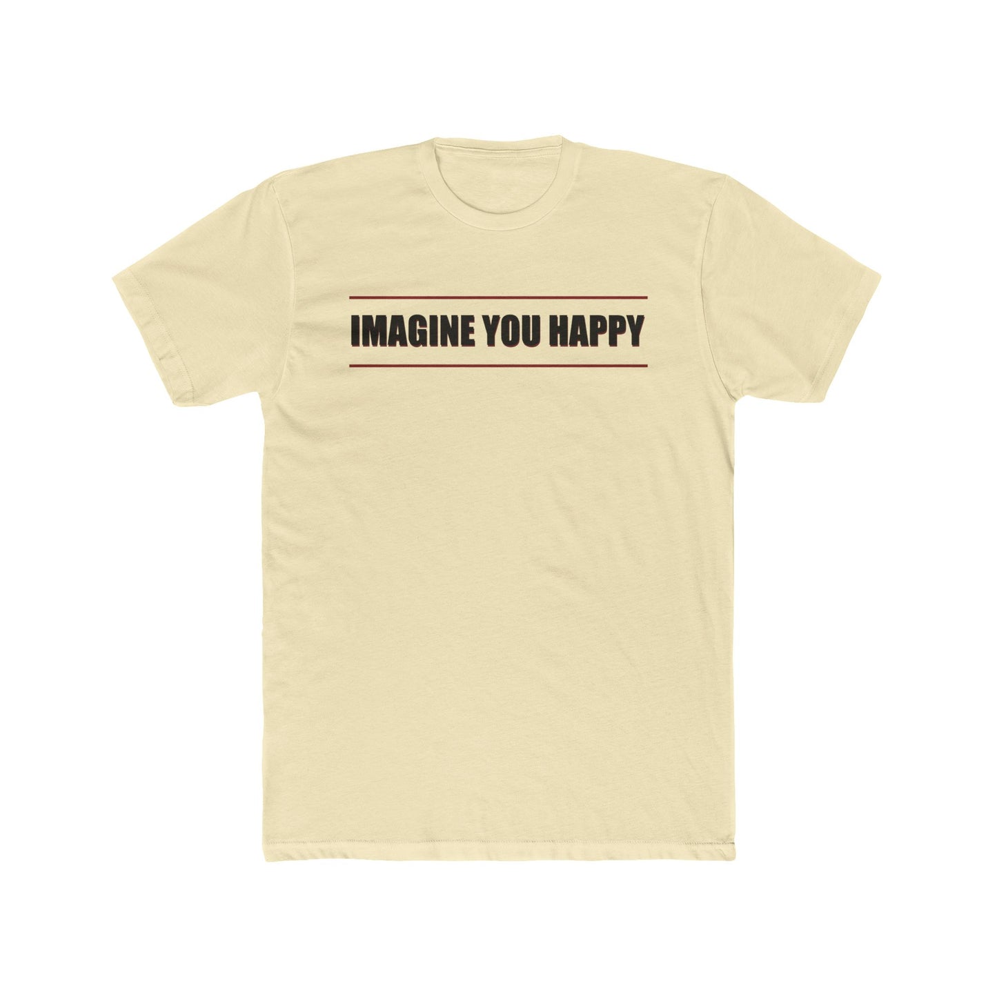 Imagine you happy   Tee