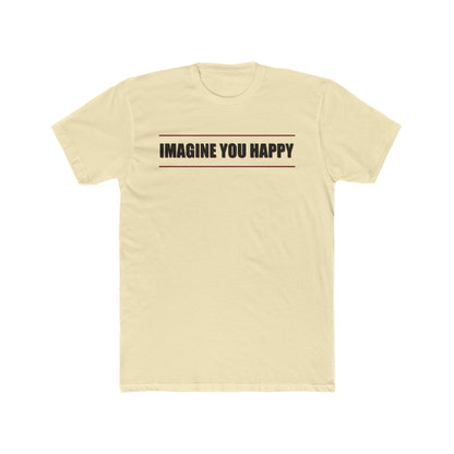 Imagine you happy   Tee