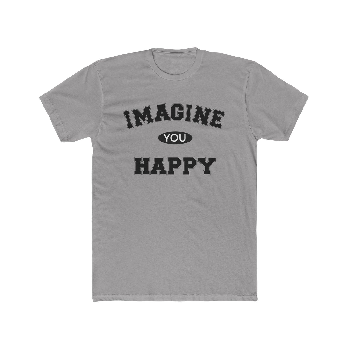 Imagine you happy   Tee